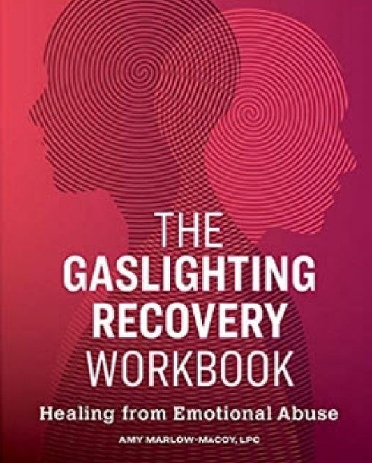 Gaslighting Recovery Workbook
