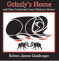 Grizzly's Home: and Other Northwest Coast Children's Stories