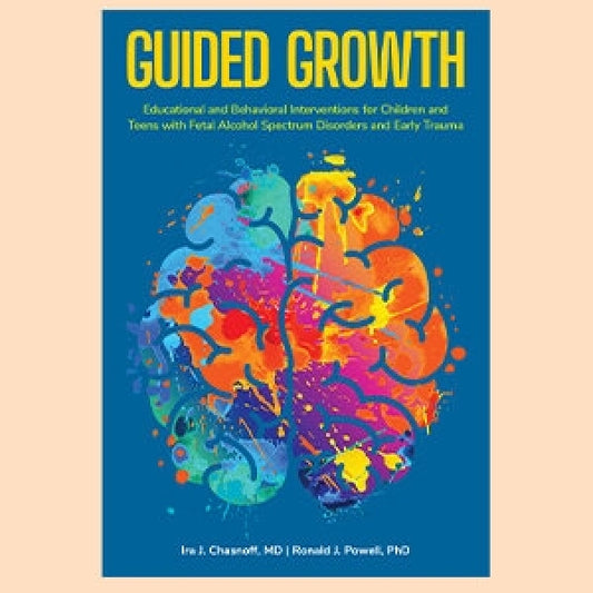Guided Growth: FASD and Early Trauma