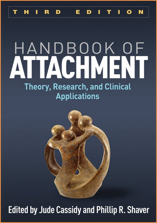 Handbook of Attachment Third Edition