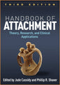 Handbook of Attachment Third Edition