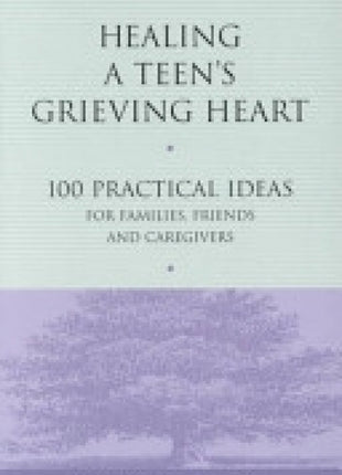 Healing A Teen's Grieving Heart