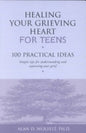 Healing Your Grieving Heart For Teens