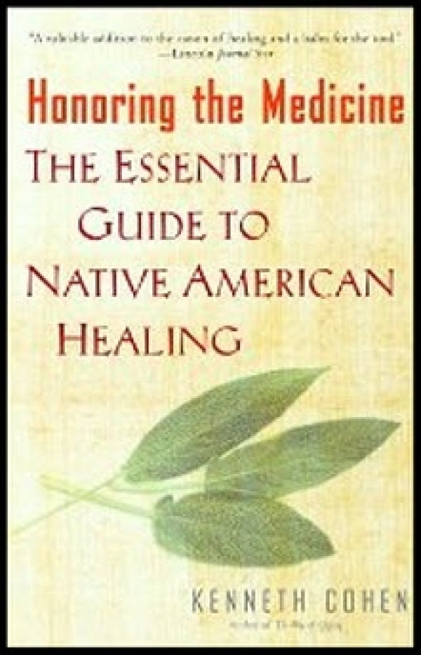 Honoring The Medicine Essential Guide To Native American Healing