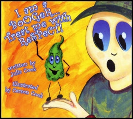 I Am A Booger... Treat Me With Respect