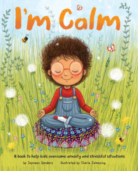 I'm Calm (Kids & Anxiety)