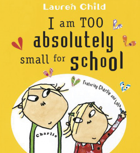 I Am Too Absolutely Small For School