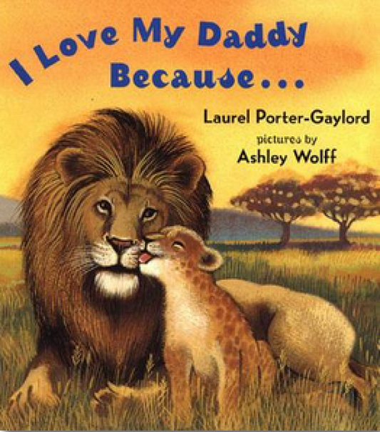 I Love My Daddy Because