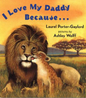 I Love My Daddy Because