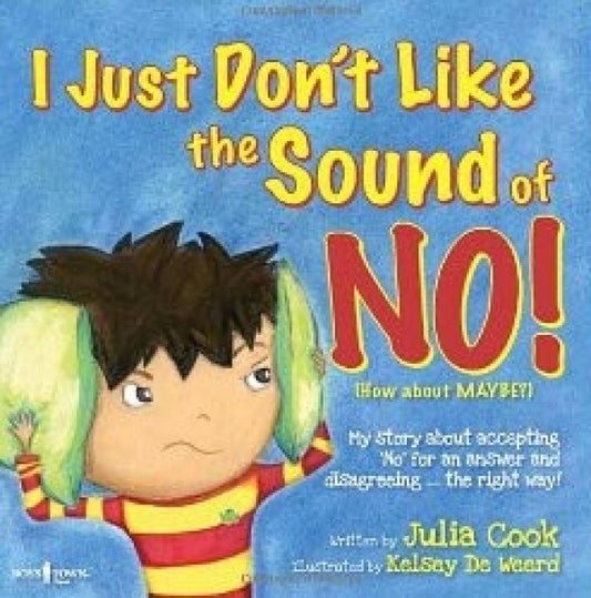 I Just Don't Like The Sound of No!