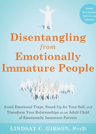 Disentangling from Emotionally Immature People