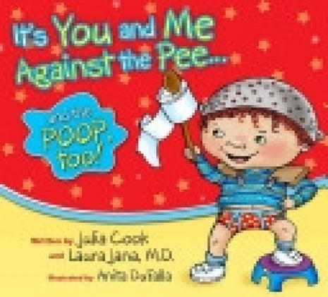 It's You And Me Against The Pee... And The Poop, Too!