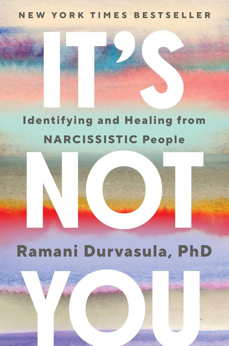 Its Not You (Narcissists in Your Life)