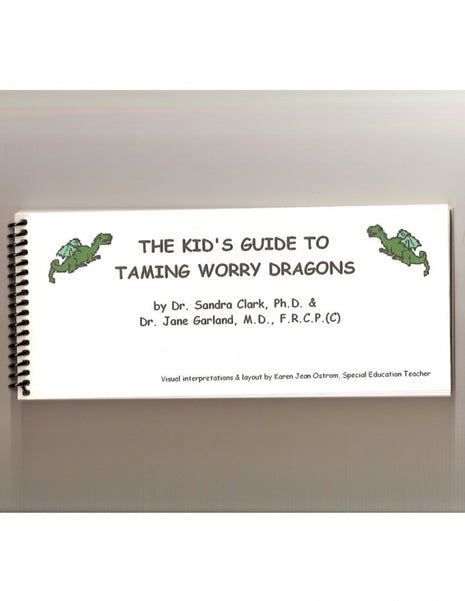 The Kid's Guide To Taming Worry Dragons