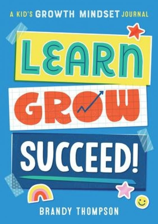 Learn, Grow, Succeed!  A Kids Growth Mindset Journal