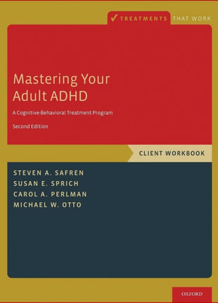 Mastering Your Adult ADHD Client Workbook 2nd Edition