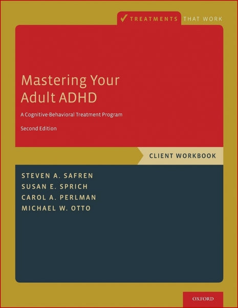 Mastering Your Adult ADHD Client Workbook 2nd Edition