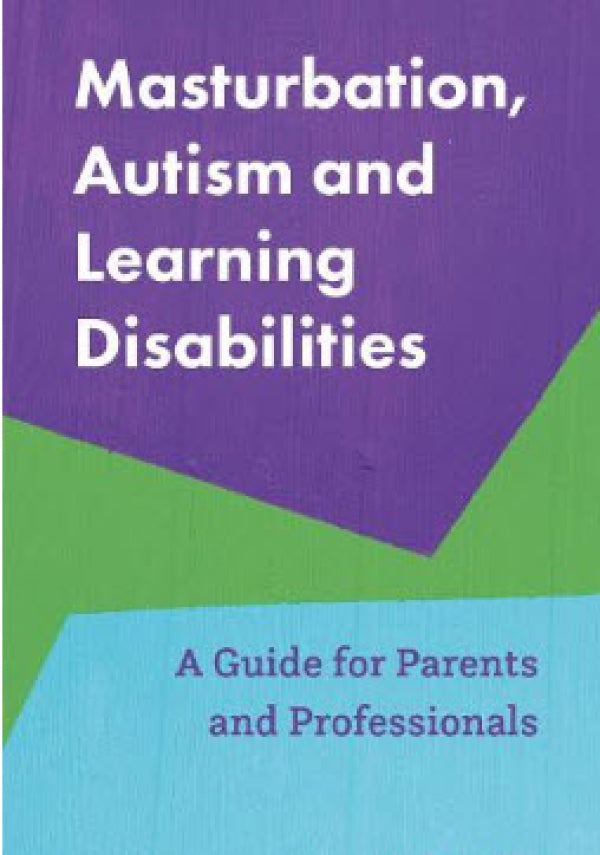 Masturbation, Autism and Learning Disabilities