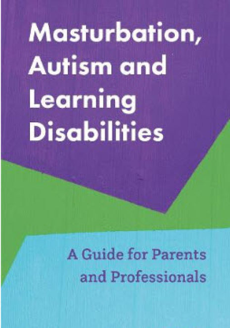 Masturbation, Autism and Learning Disabilities