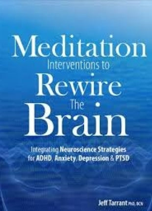 Meditation Interventions to Rewire the Brain