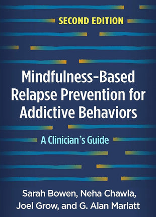 Mindfulness-Based Relapse Prevention For Addictive Behaviors 2 Edition
