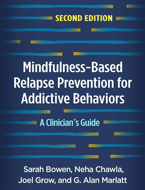 Mindfulness-Based Relapse Prevention For Addictive Behaviors 2 Edition