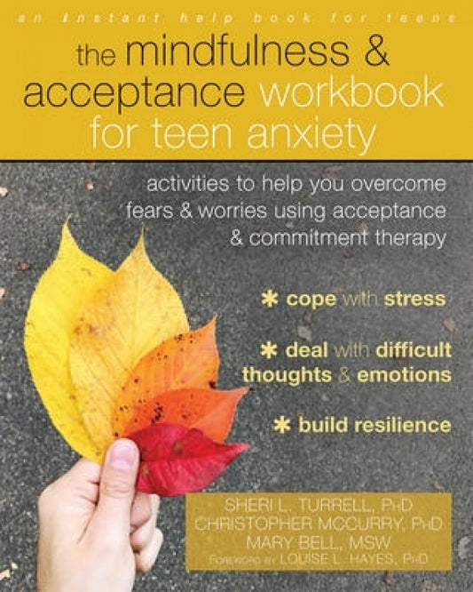 Mindfulness & Acceptance Workbook for Teen Anxiety