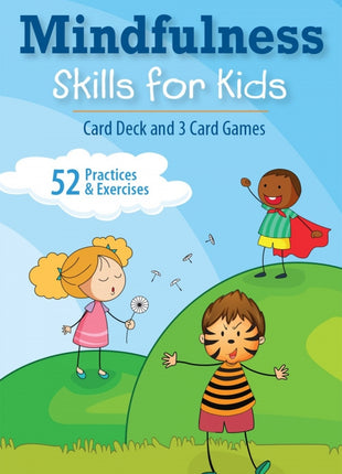 Mindfulness Skills for Kids Card Deck and 3 Card Games