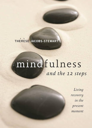 Mindfulness & the 12 Steps