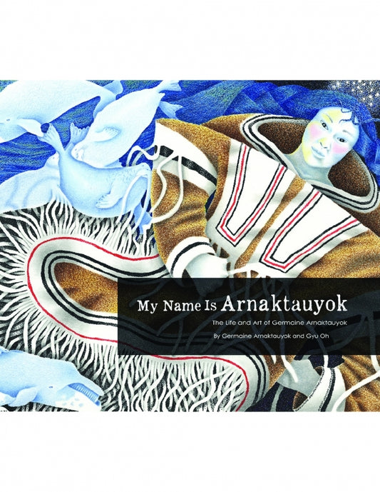 My Name Is Arnaktauyok