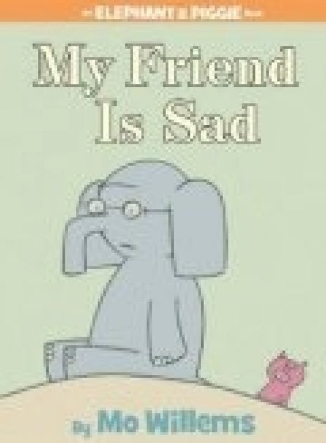 My Friend Is Sad