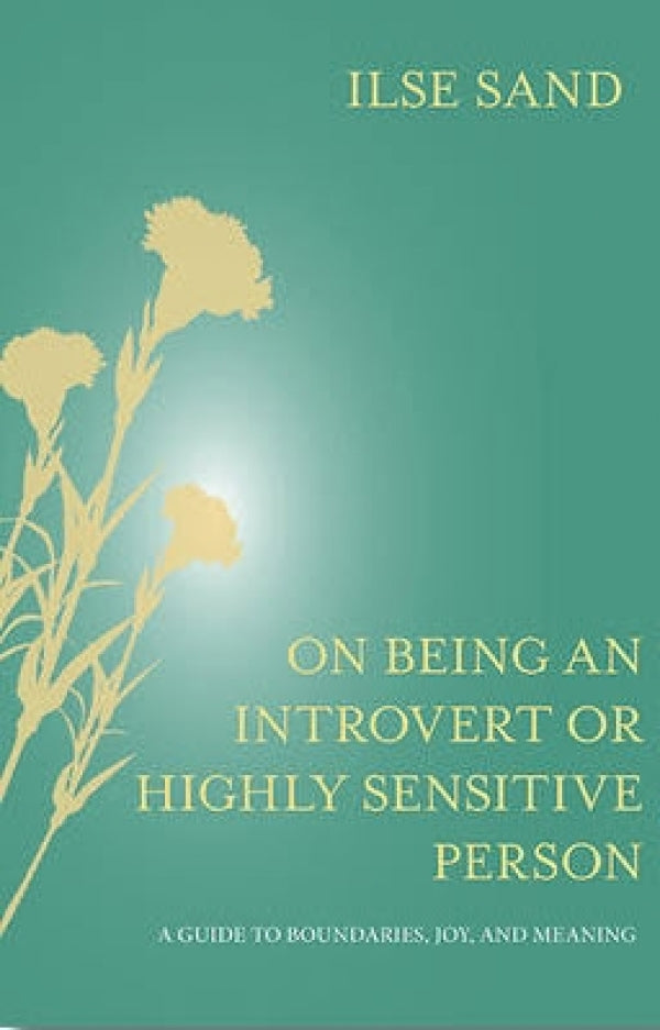 On Being An Introvert or Highly Sensitive Person