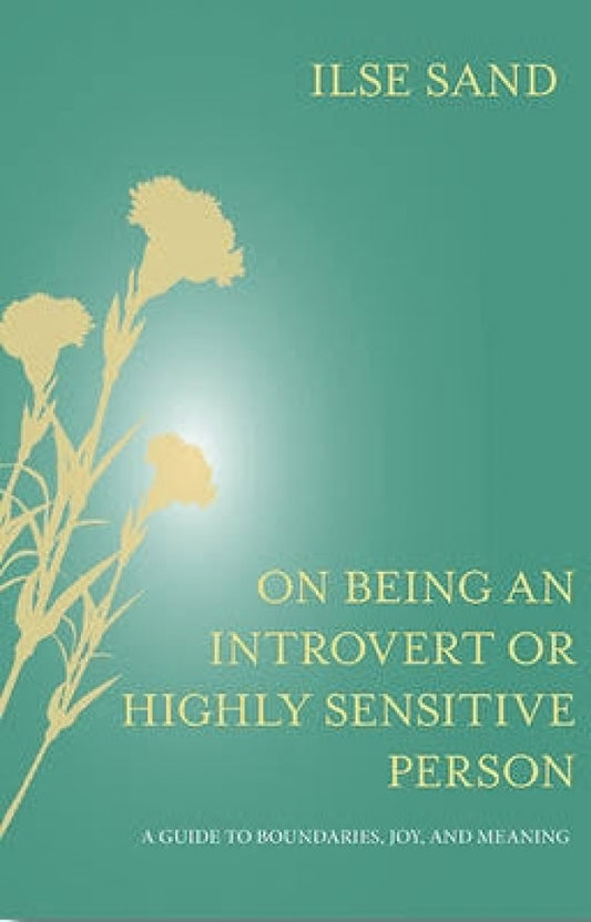 On Being An Introvert or Highly Sensitive Person