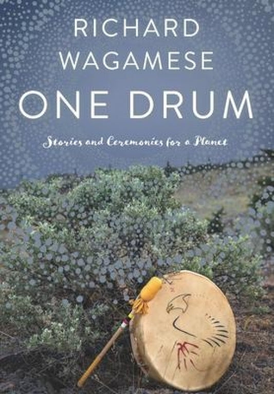 One Drum: Stories & Ceremonies for a Planet
