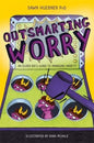 Outsmarting Worry (Ages 9 to 13)