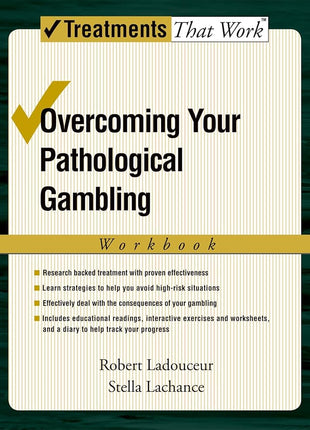 Overcoming Your Pathological Gambling Workbook