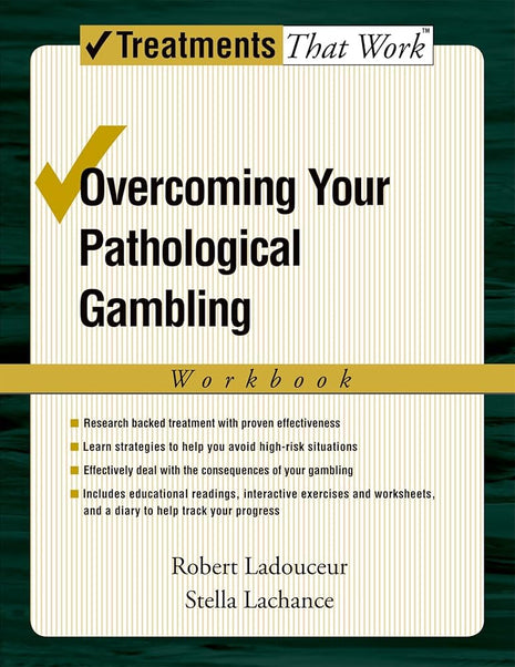 Overcoming Your Pathological Gambling Workbook