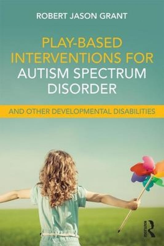 Play-Based Interventions For Autism Spectrum Disorder