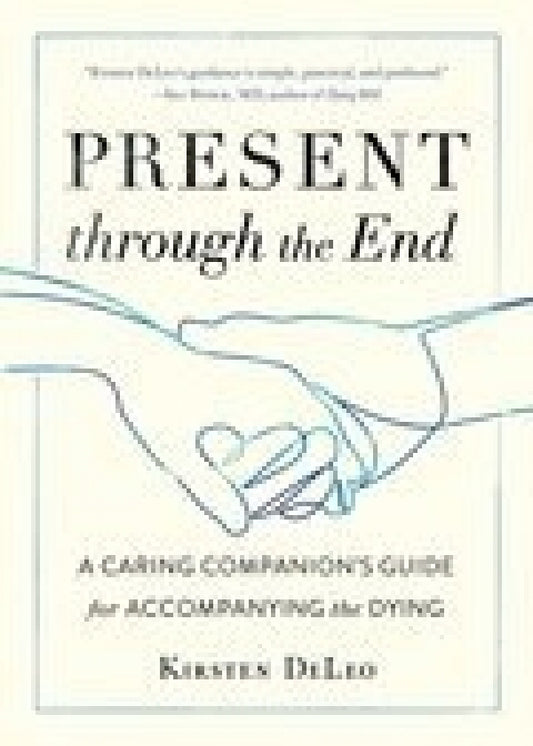 Present through the End