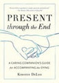 Present through the End