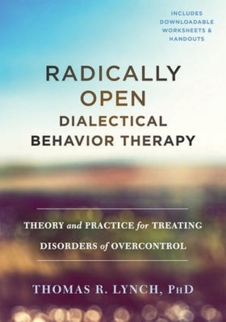 Radically Open Dialectical Behavior Therapy (Overcontrol)