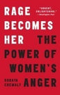 Rage Becomes Her: Women and Anger