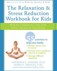 Relaxation & Stress Reduction Workbook (Kids)