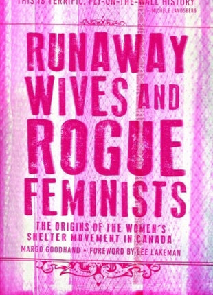 Runaway Wives and Rogue Feminists