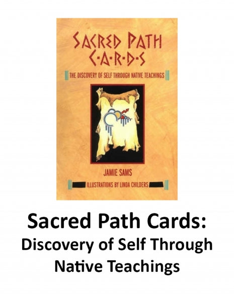 Sacred Path Cards:  Discovery of Self Through Native Teachings