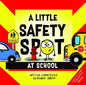 Little Safety Spot at School