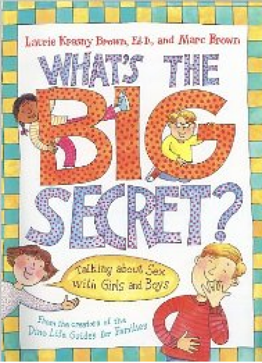 What's The Big Secret? (Sex Ed)