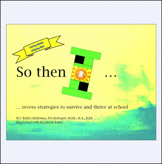 So Then I...  (Recess Stress - Kids)