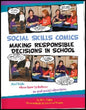 Social Skills Comics for Kids: Making Responsible Decisions in School