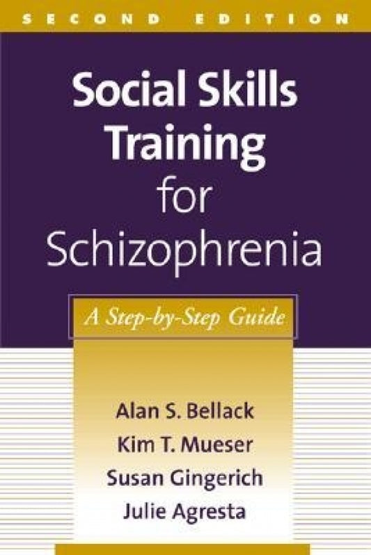 Social Skills Training for Schizophrenia, 2nd Edition